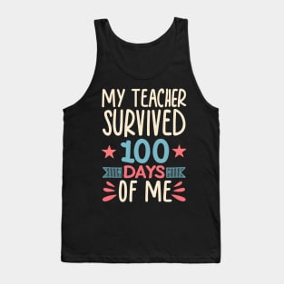 Funny School Boys Girls Kids Gift 100 Days Of School - My Teacher Survived 100 Days Of Me Tank Top